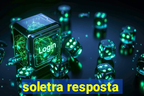 soletra resposta